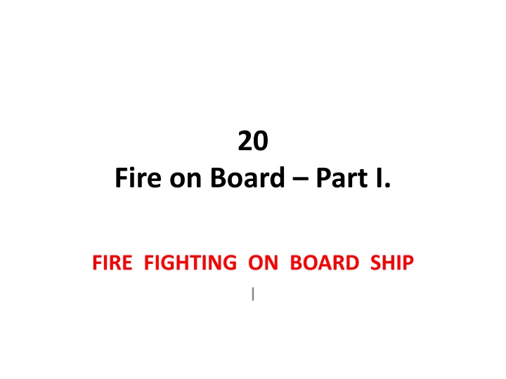 Fire Fighting on Board Ship: Prevention and Response Measures