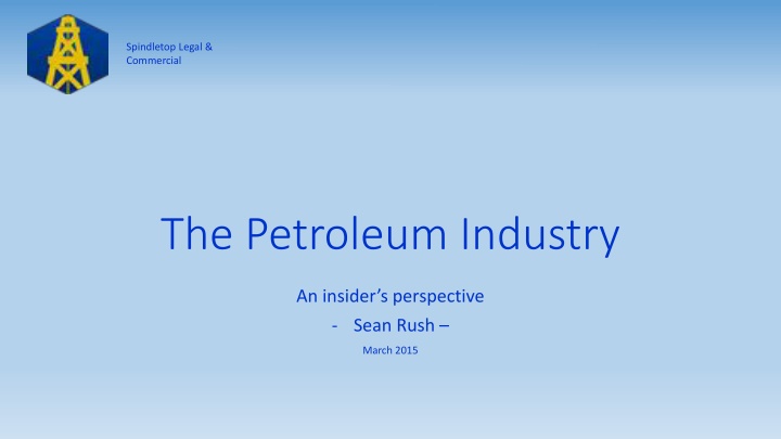 Insider's Perspective on Legal and Commercial Aspects of the Petroleum Industry