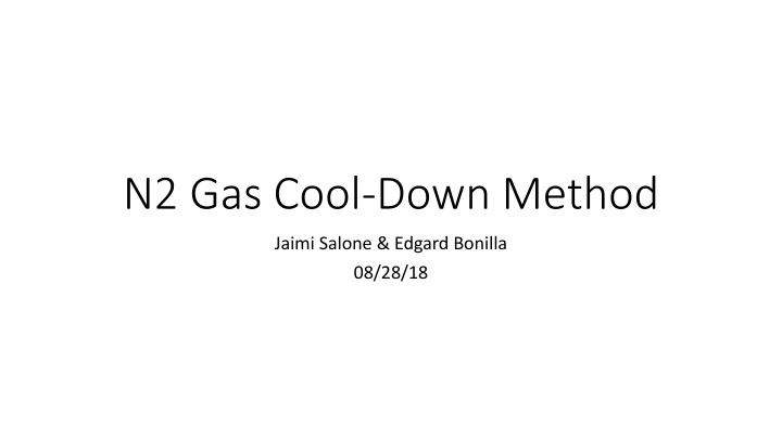 Gas Cool-Down Method and Test Mass Curves Study