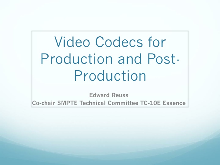 Video Codecs and Workflows in Production