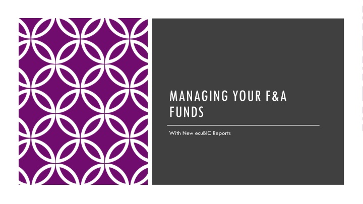Managing Your F&A Funds with New ecuBIC Reports
