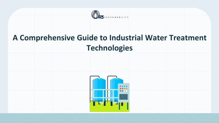 A Comprehensive Guide to Industrial Water Treatment Technologies
