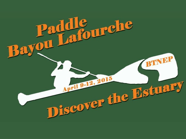 Paddle Event Highlights: April 9-12, Donaldsonville to Lockport