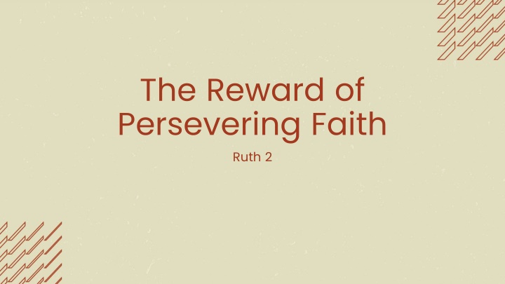 The Reward of Persevering Faith: Understanding God's Providence in Ruth 2