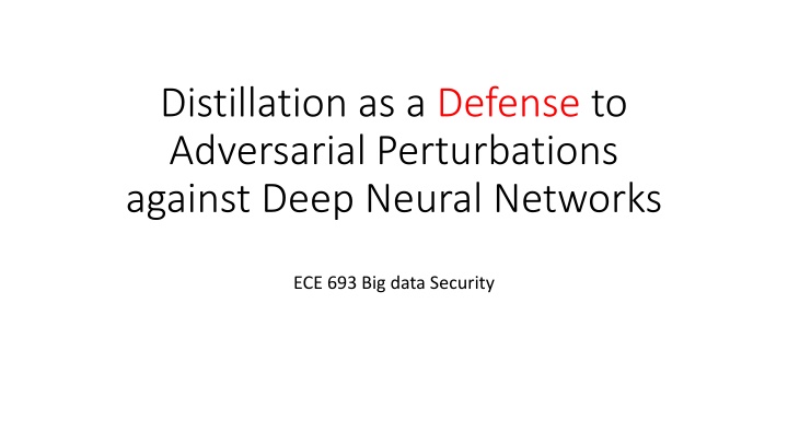 Distillation as a Defense Against Adversarial Perturbations in Deep Neural Networks