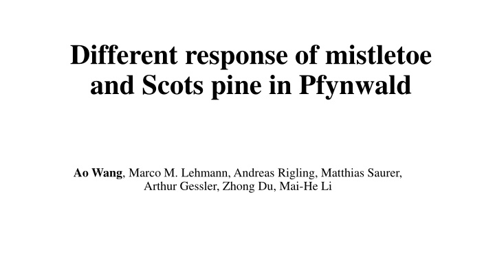 Contrasting Responses of Mistletoe and Scots Pine in Pfynwald Study