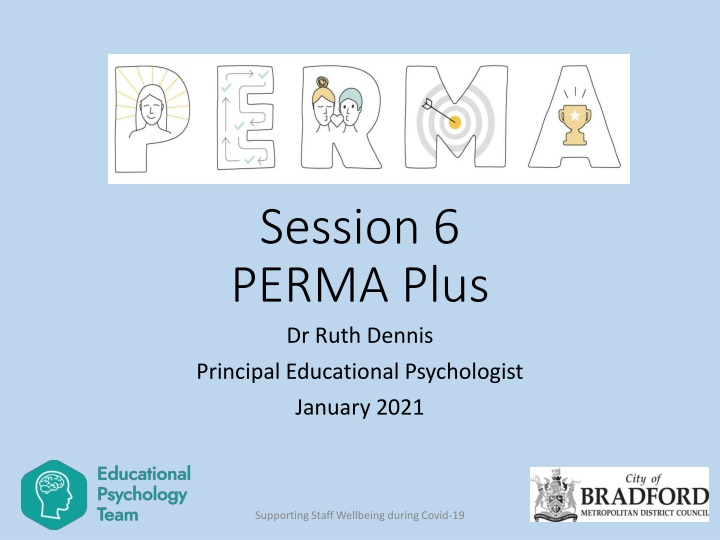 Supporting Staff Wellbeing with PERMA Model during Covid-19