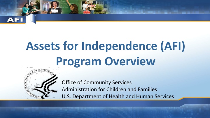 Assets for Independence (AFI) Program Overview: Empowering Low-Income Individuals and Families