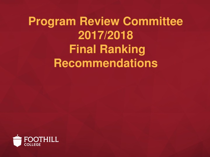 Program Review Committee 2017/2018 Final Ranking Recommendations
