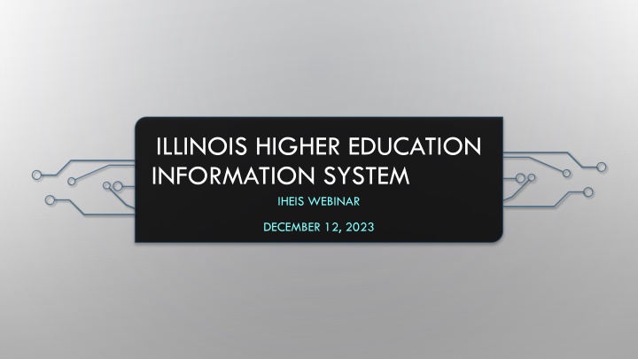 Higher Education System Updates and Requirements for Illinois Institutions
