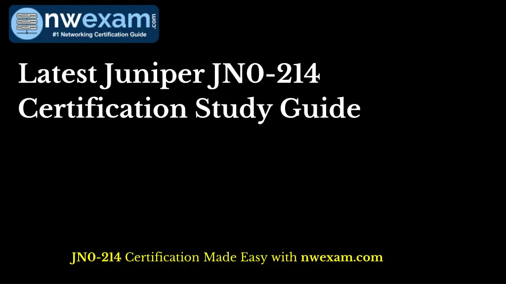 latest juniper jn0 214 certification study guide n.