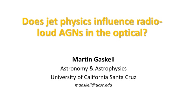 Influence of Jet Physics on Radio-Loud AGNs in the Optical Domain