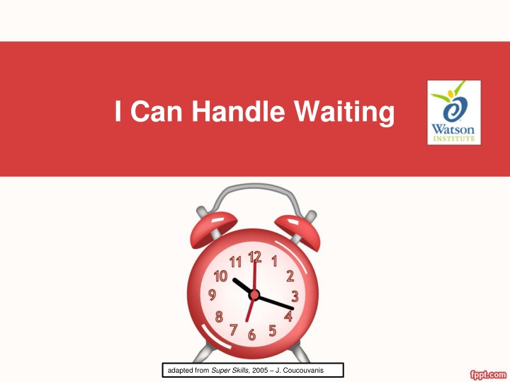 Coping with Waiting: Tips and Techniques for Making Waiting Easier