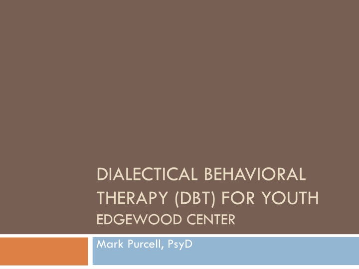 Dialectical Behavioral Therapy (DBT) for Youth