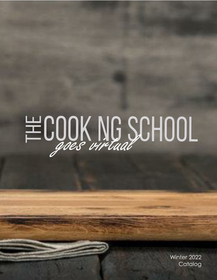 Virtual Winter 2022 Catalog: Exciting Cooking School Events Await!