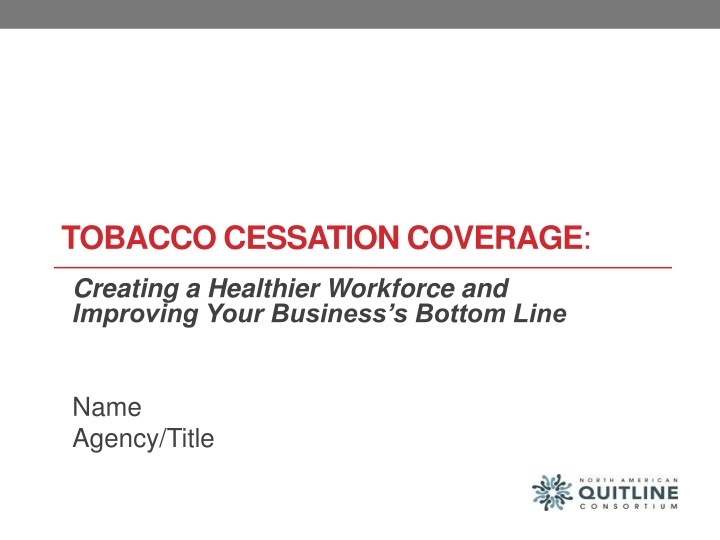 Tobacco Cessation Coverage: Creating a Healthier Workforce and Increasing Business Efficiency