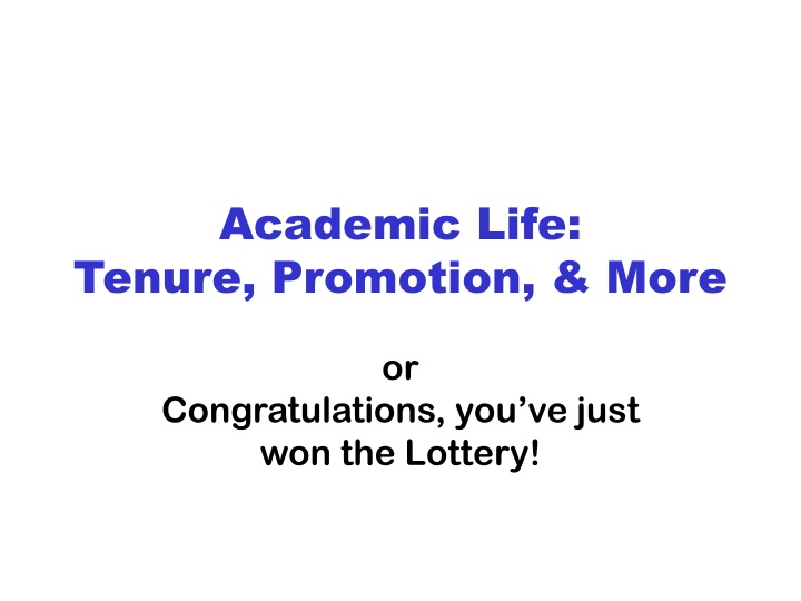 Academic Life: Tenure, Promotion, & More