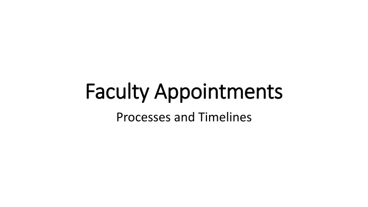 Faculty Appointments and Processes: A Comprehensive Overview