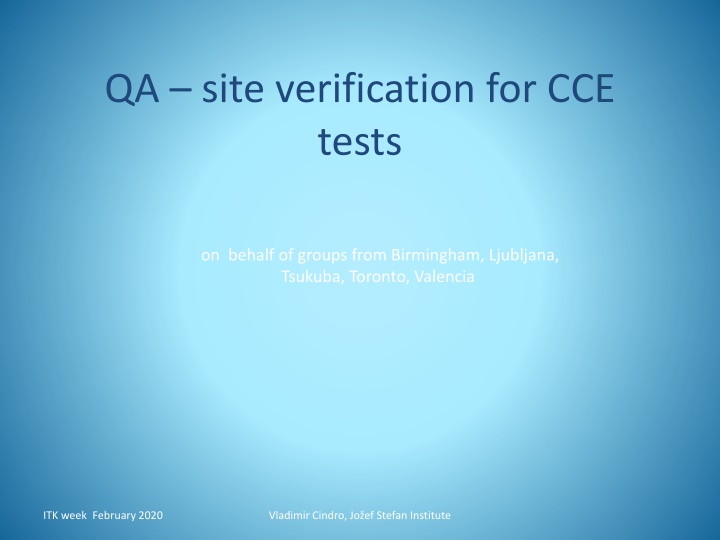 Quality Assurance for CCE Tests at Multiple International Sites