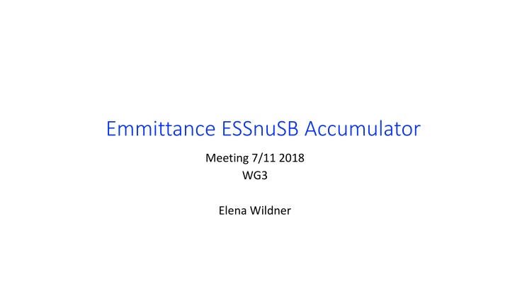 ESSnuSB Emmittance Accumulator Meeting Summary