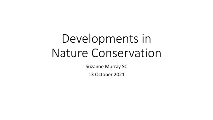 Legal Questions Surrounding Environmental Impact Assessment in Recent Conservation Developments