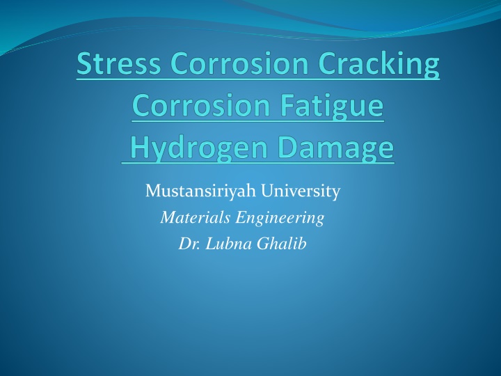 Stress Corrosion Cracking and Corrosion Fatigue in Materials Engineering