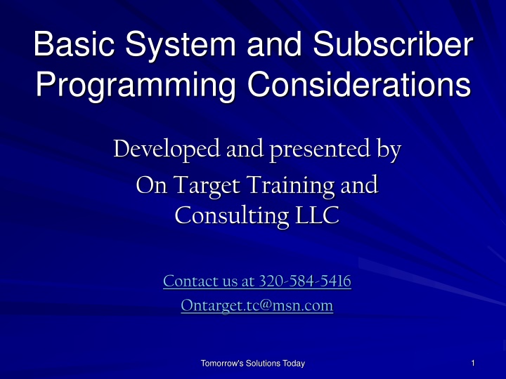 System and Subscriber Programming Considerations for Tomorrow's Solutions
