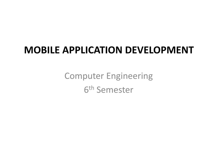 Mobile Application Development and Introduction to Mobile Computing