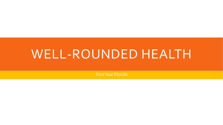 Comprehensive Wellness Factors for Good Health in Florida's First Year