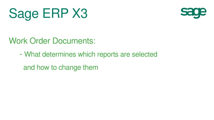 Managing Work Order Reports in Sage ERP X3