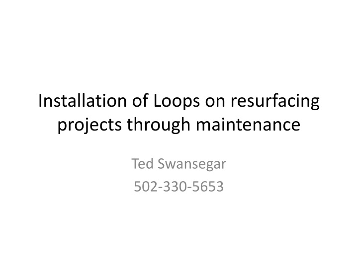 Efficient Guidelines for Installing Traffic Loops on Resurfacing Projects