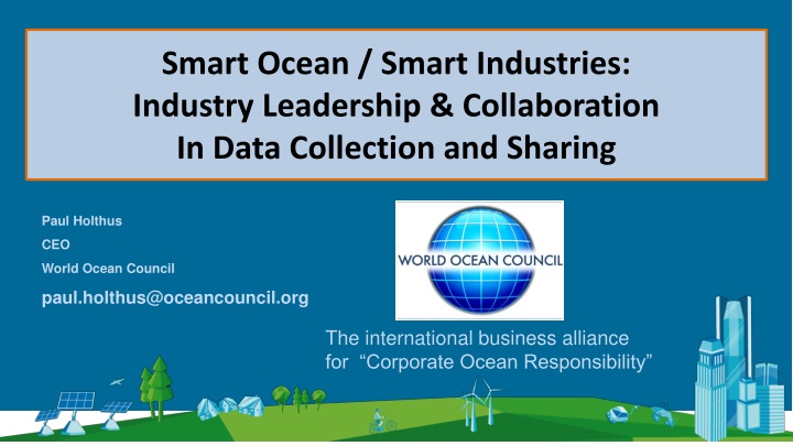 World Ocean Council: Industry Leadership and Collaboration for Sustainable Ocean Business
