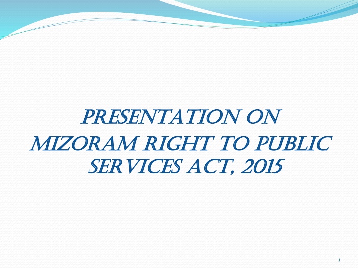 Mizoram Right to Public Services Act, 2015 Presentation