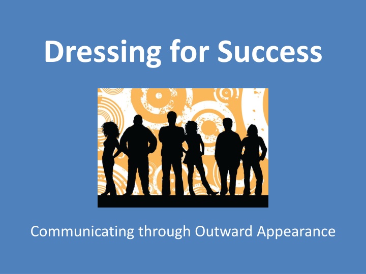 Importance of Outward Appearance in College Communication