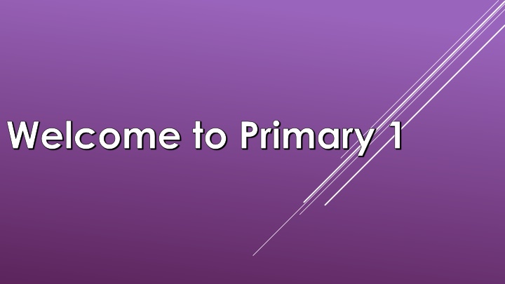 - Important Information for Primary 1 Parents