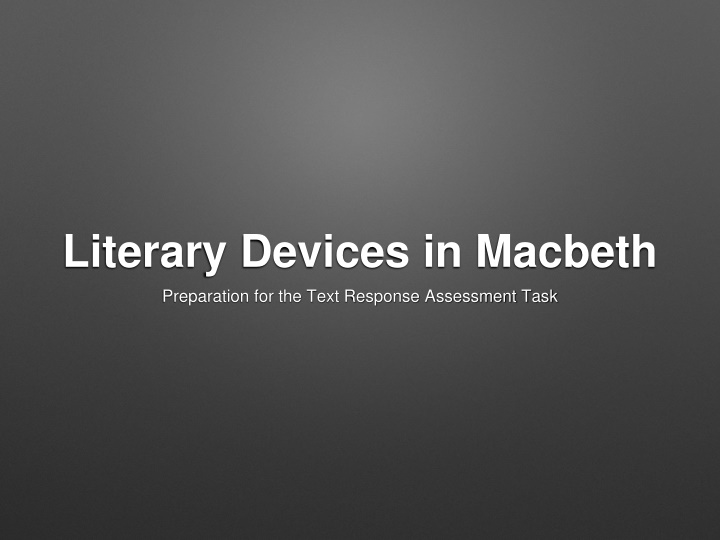 Literary Devices in Macbeth: Text Response Assessment Preparation