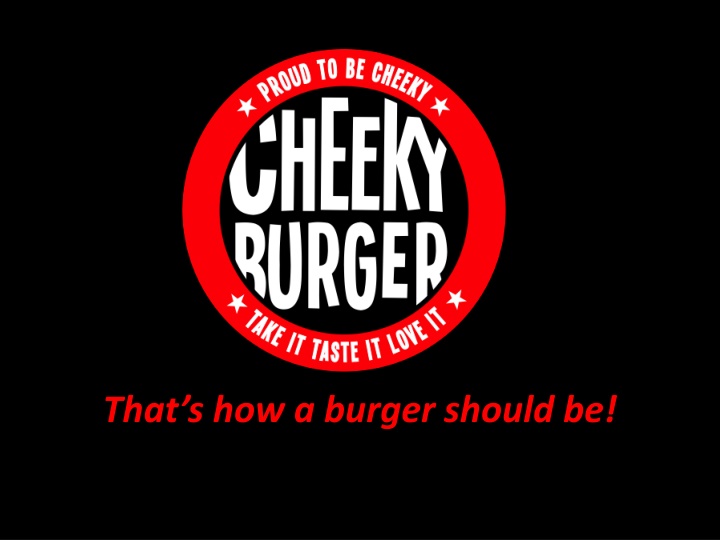 Cheeky Burger - Bringing Gourmet Burgers to the Streets of London