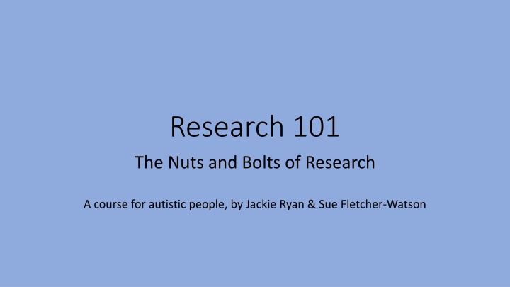 Research 101: The Nuts and Bolts of Research – Empowering Autistic Individuals