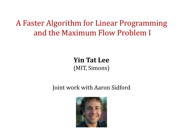 A Faster Algorithm for Linear Programming and the Maximum Flow Problem