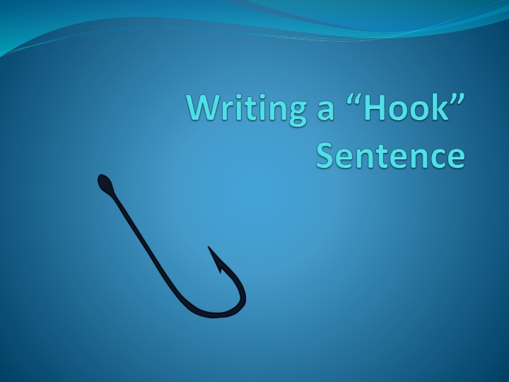 Mastering the Art of Writing Hook Sentences