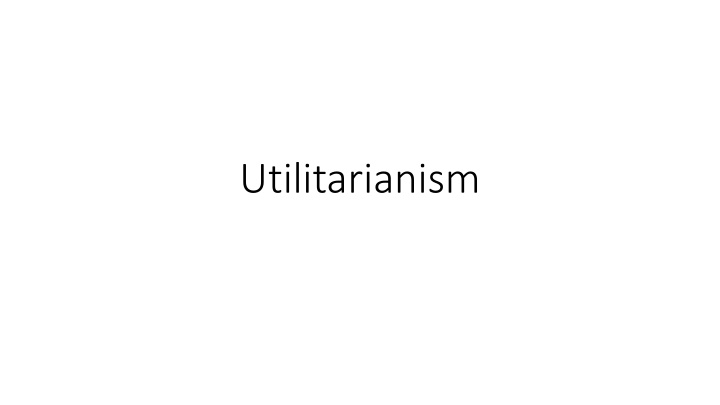 Jeremy Bentham and Utilitarianism