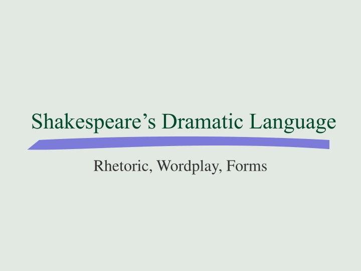 Shakespeare's Dramatic Language and Themes