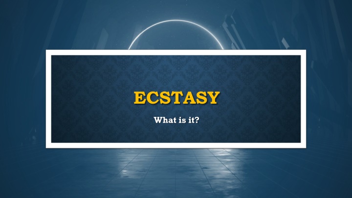 Ecstasy: Effects, Risks, and Harm Reduction