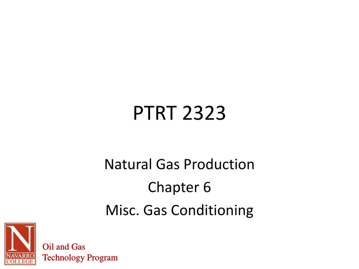 Gas Conditioning Techniques in Natural Gas Production