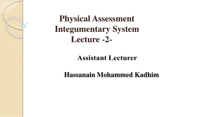 Integumentary System Assessment Techniques Lecture