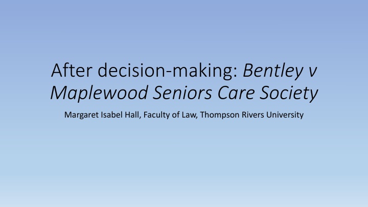 Legal Case Analysis: Bentley v. Maplewood Seniors Care Society