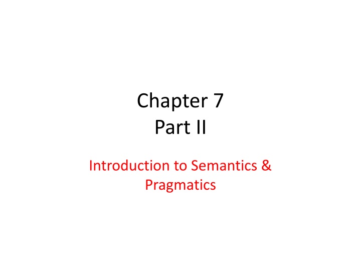 An Exploration of Semantics and Pragmatics: Classical vs. Prototype Approach