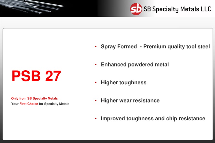 Premium Quality Tool Steel - Spray Formed PSB 27