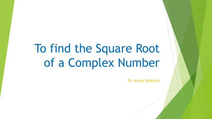 Finding Square Roots of Complex Numbers