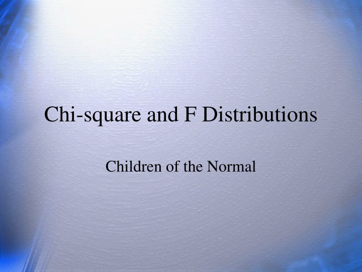 Chi-Square and F-Distributions in Statistics
